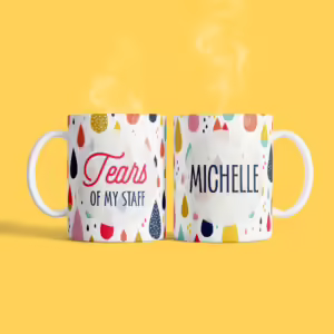Personalised Funny Adult Mugs - Tears Of My Staff